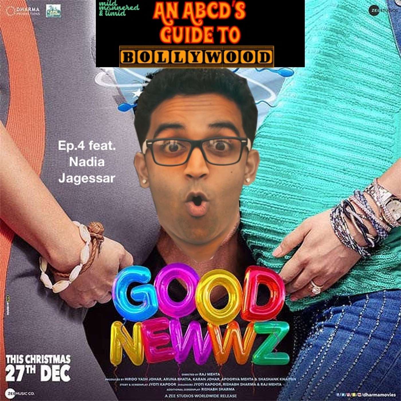 EP 4: Good Newwz feat. Nadia Jagessar