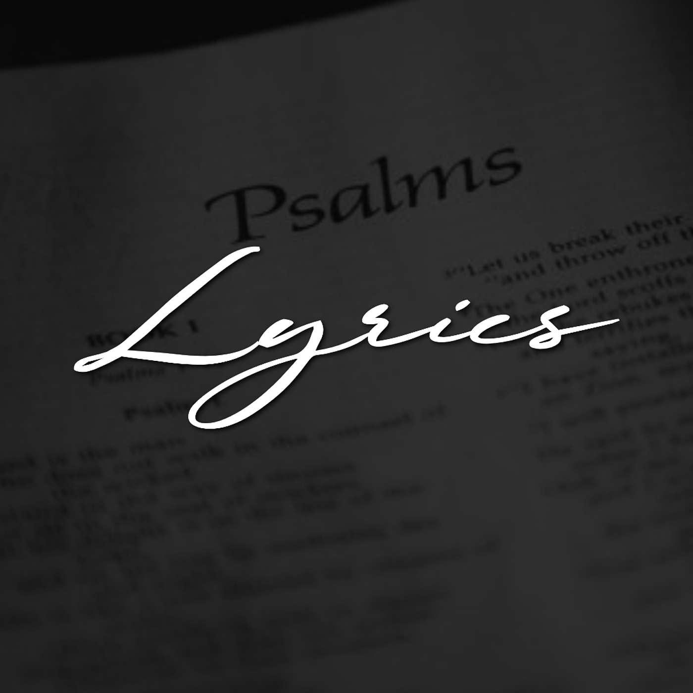 LYRICS #1 - THE PSALMS (INTRODUCTION / PSALM 100) episode artwork