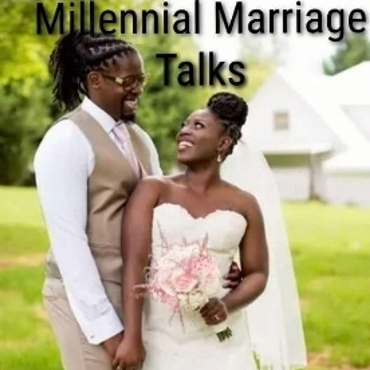 MILLENNIAL MARRIAGE TALK EPISODE 2 episode artwork