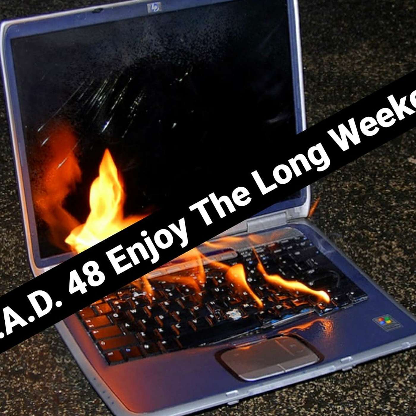 M.A.D. 48 Enjoy The Long Weekend