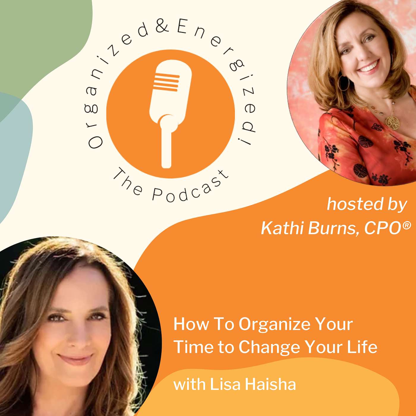 Organized and Energized! The Podcast