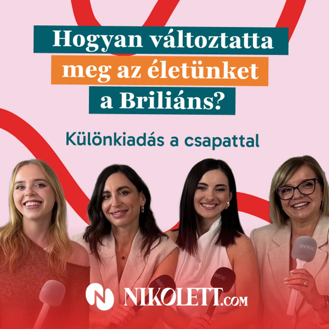 Hogyan változtatta meg az életünket a Briliáns? | Különkiadás a csapattal episode artwork