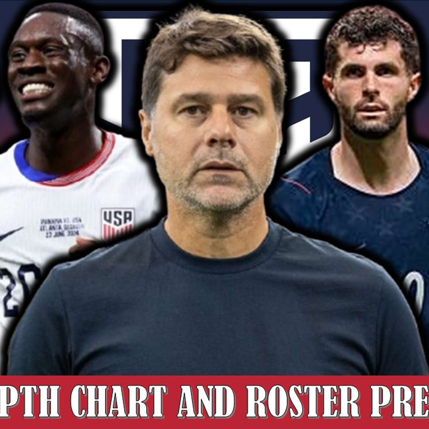 Episode 465: USMNT depth chart ahead of the World Cup