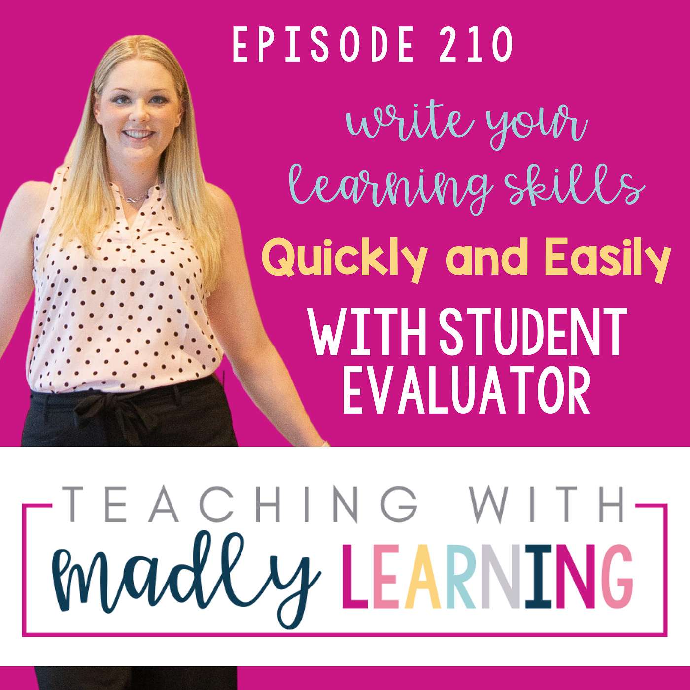 210: Write your Learning Skills Quickly and Easily with Student Evaluator