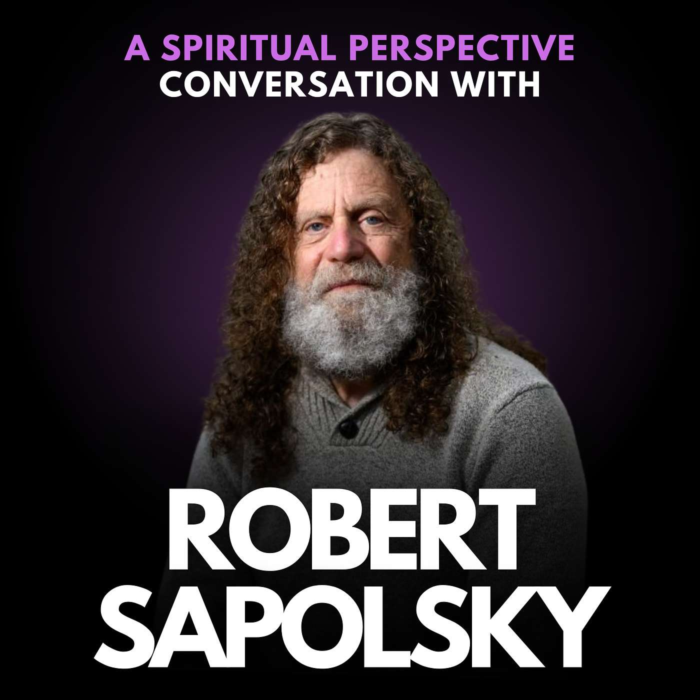 226: The Science Behind Defeating Stress, Why There's No Such Thing as Free Will, and the Impact of Determinism on Society with Dr. Robert Sapolsky, Renowned Neuroscientist and Primatologist