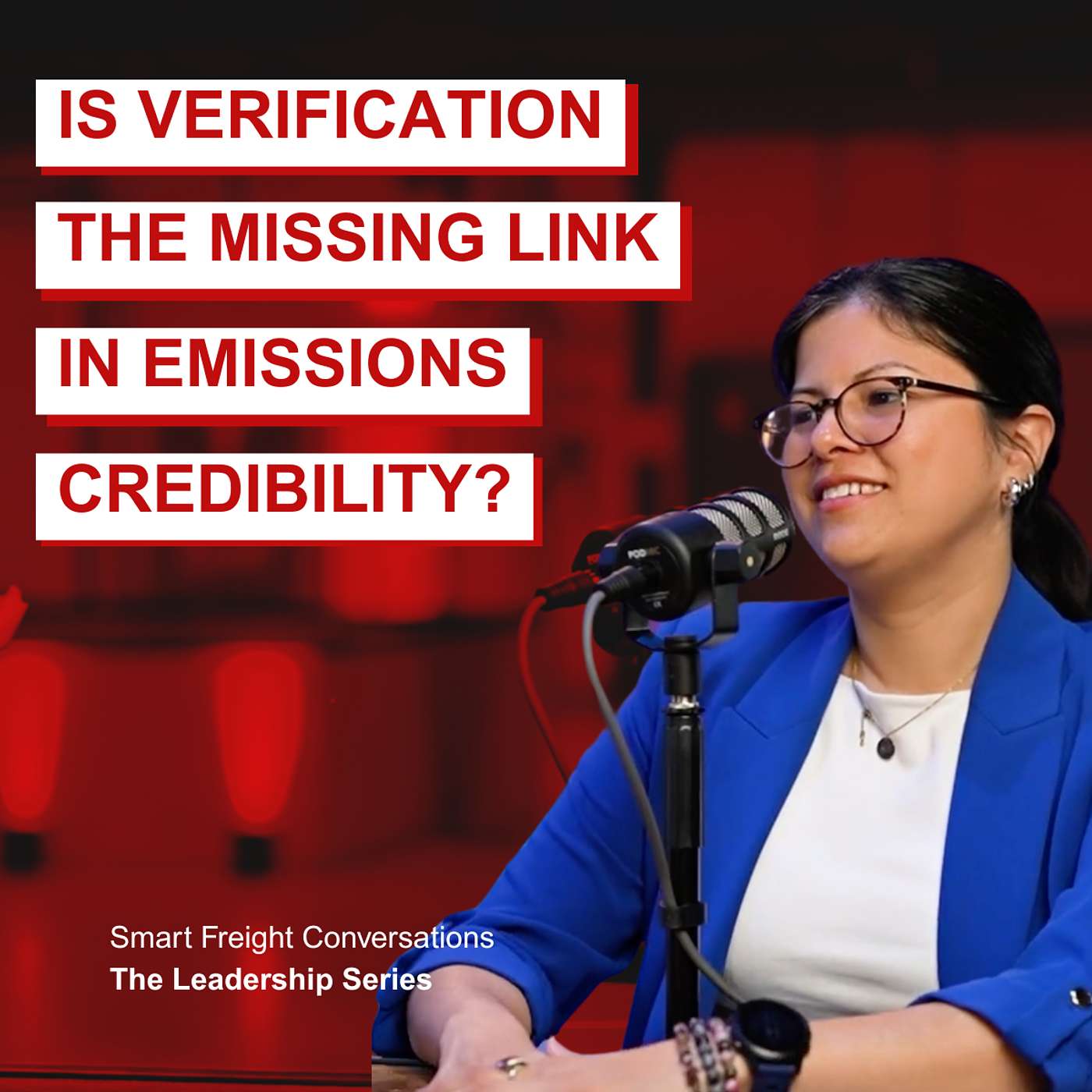 Episode 18 | The Leadership Series: Is Verification the Missing Link in Emissions Credibility? episode artwork