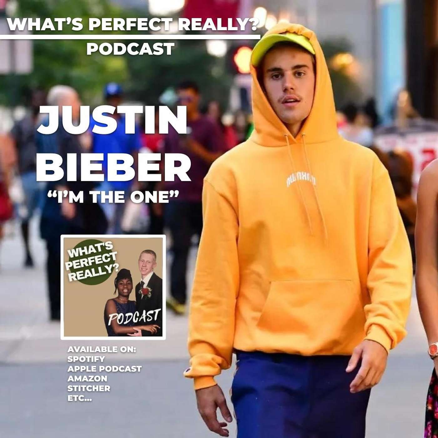 Justin Bieber - "I'm The One" | What's Perfect Really? Podcast Justin Bieber - "I'm The One" | What's Perfect Really? Podcast