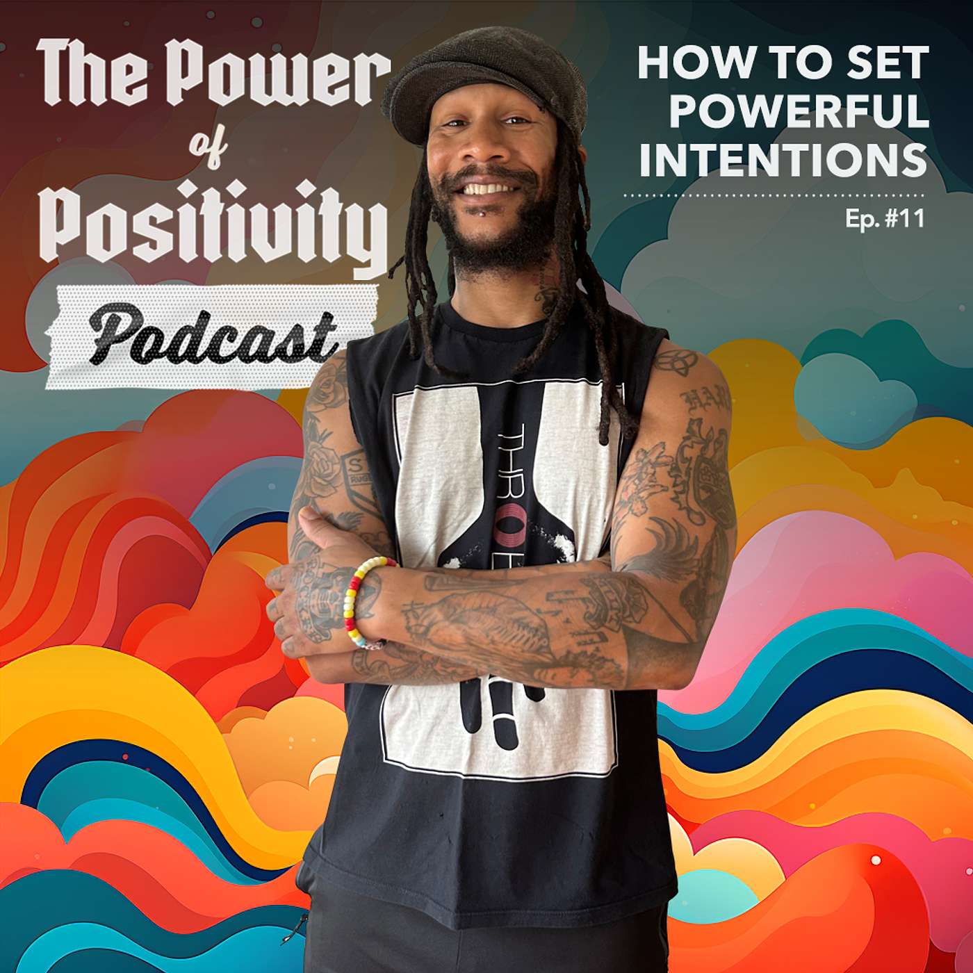 Episode #11: How to set powerful intentions to change your life!