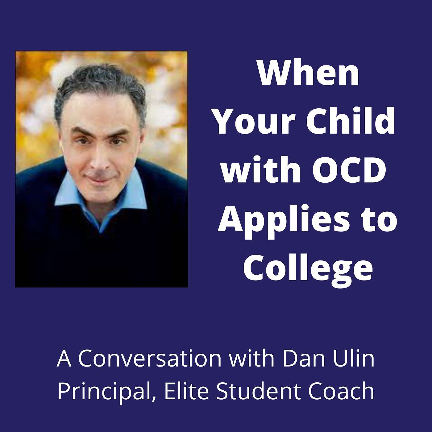 What to Know and Do When Your Child with OCD Applies to College