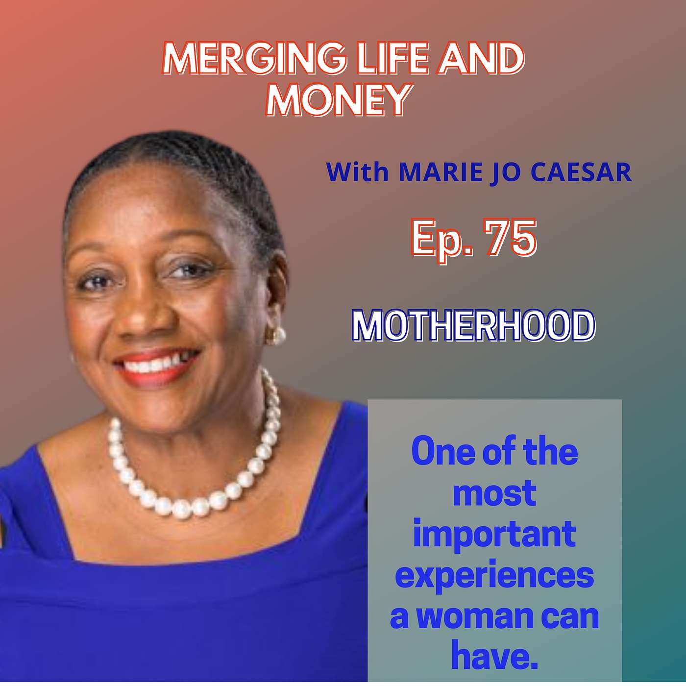 MOTHERHOOD - One of the most important experiences a woman can have. episode artwork