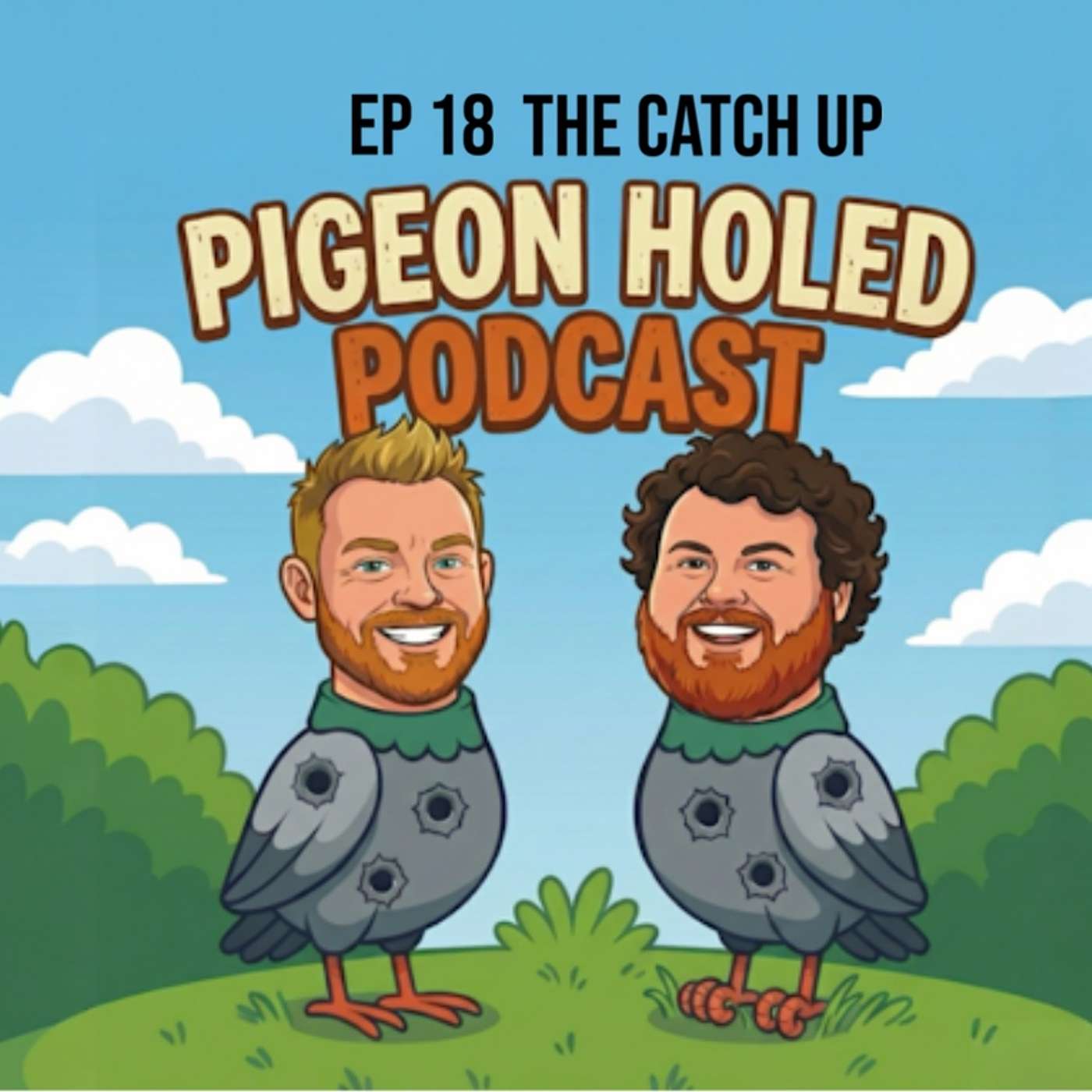 Ep 18 Pigeon Holed Podcast - The Catch Up episode artwork