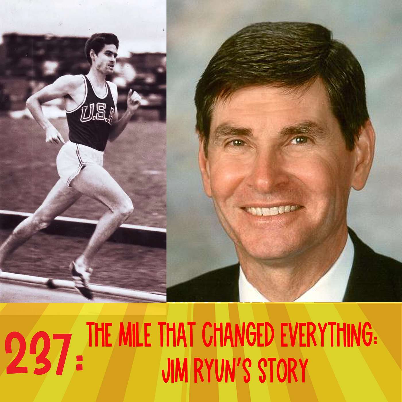 237: The Mile That Changed Everything: Jim Ryun's Story 237: The Mile That Changed Everything: Jim Ryun's Story