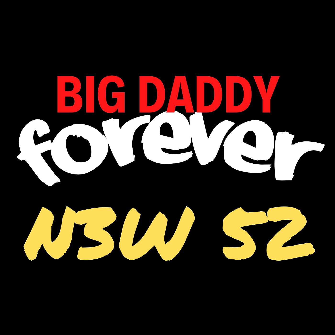BIG DADDY FOREVER