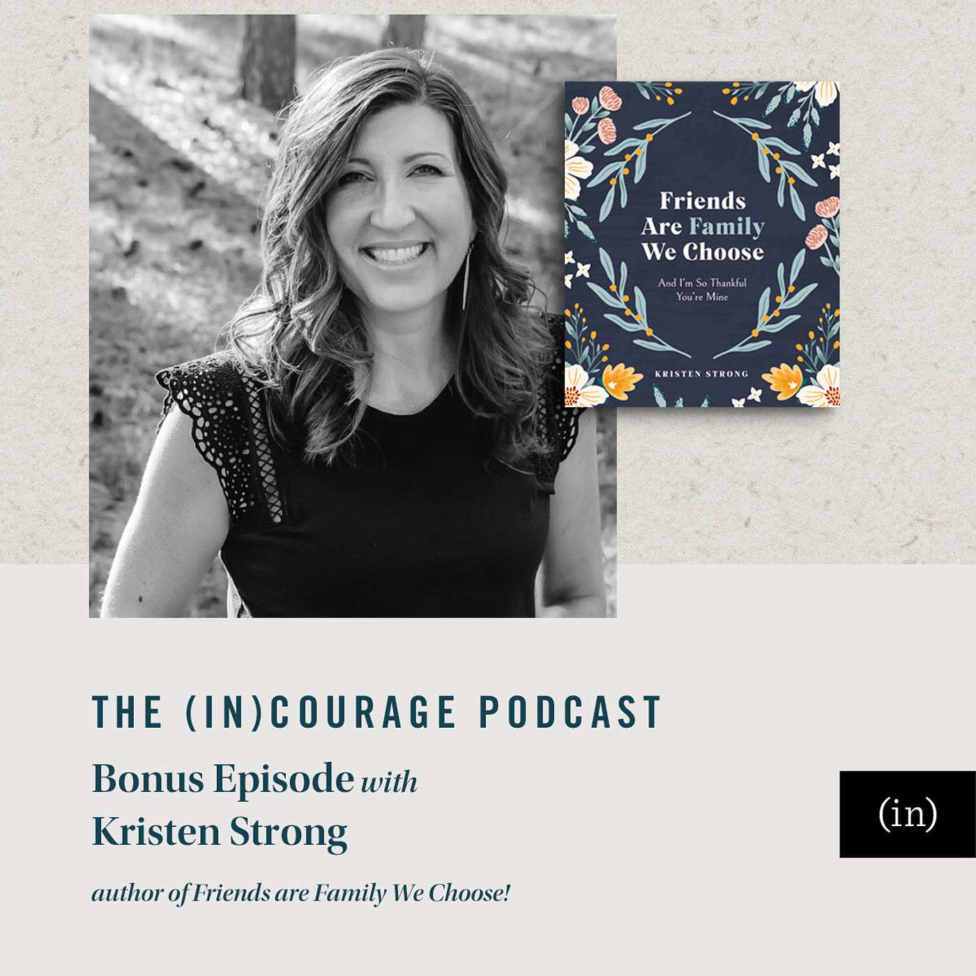 Bonus Episode: Friends Are Family We Choose, with Kristen Strong