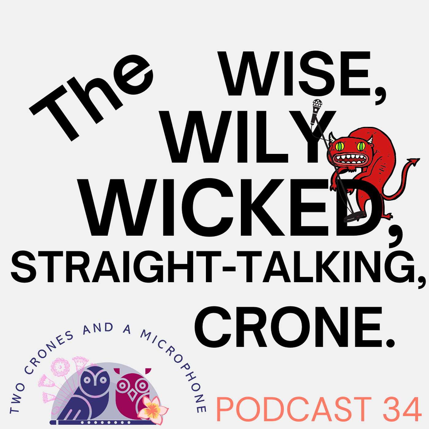 Two Crones and a Microphone