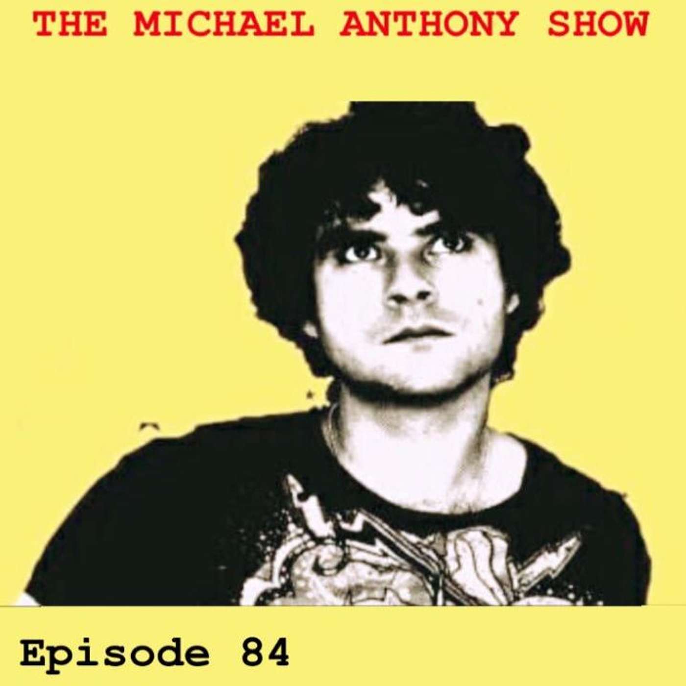 The Michael Anthony Show