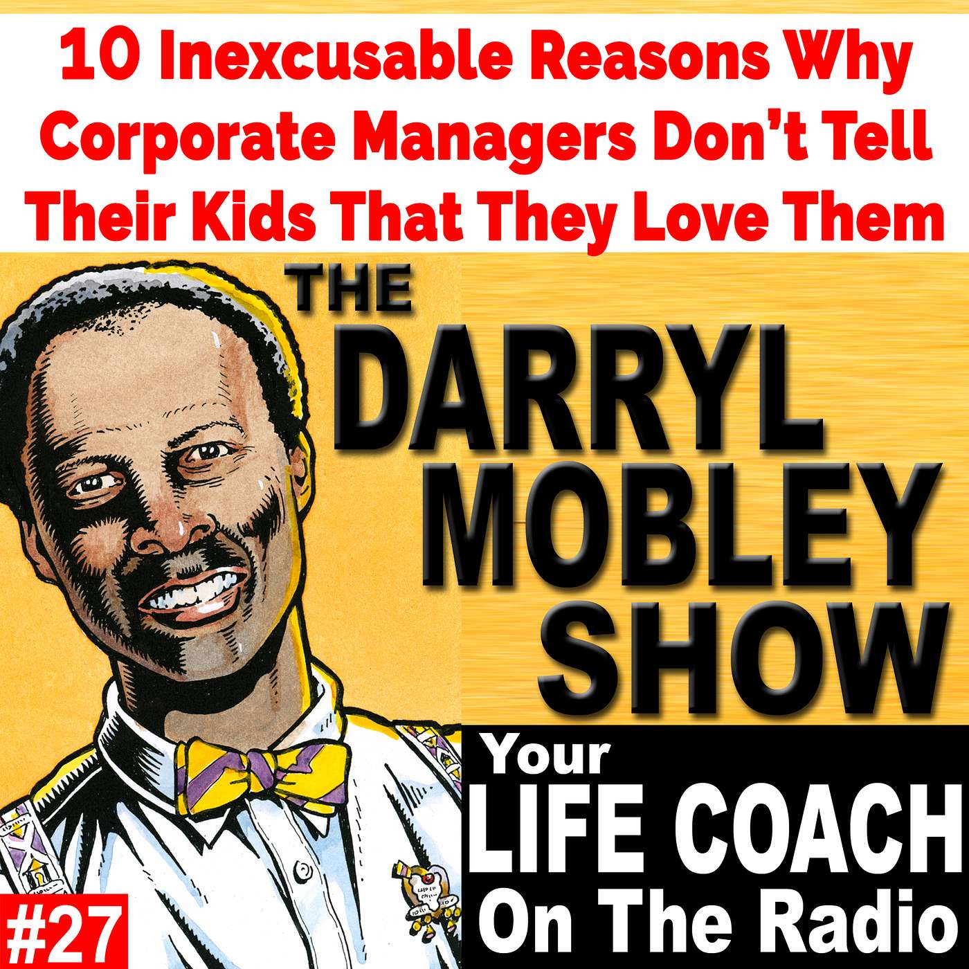 The Darryl Mobley Show: Your Life Coach On The Radio PODCAST