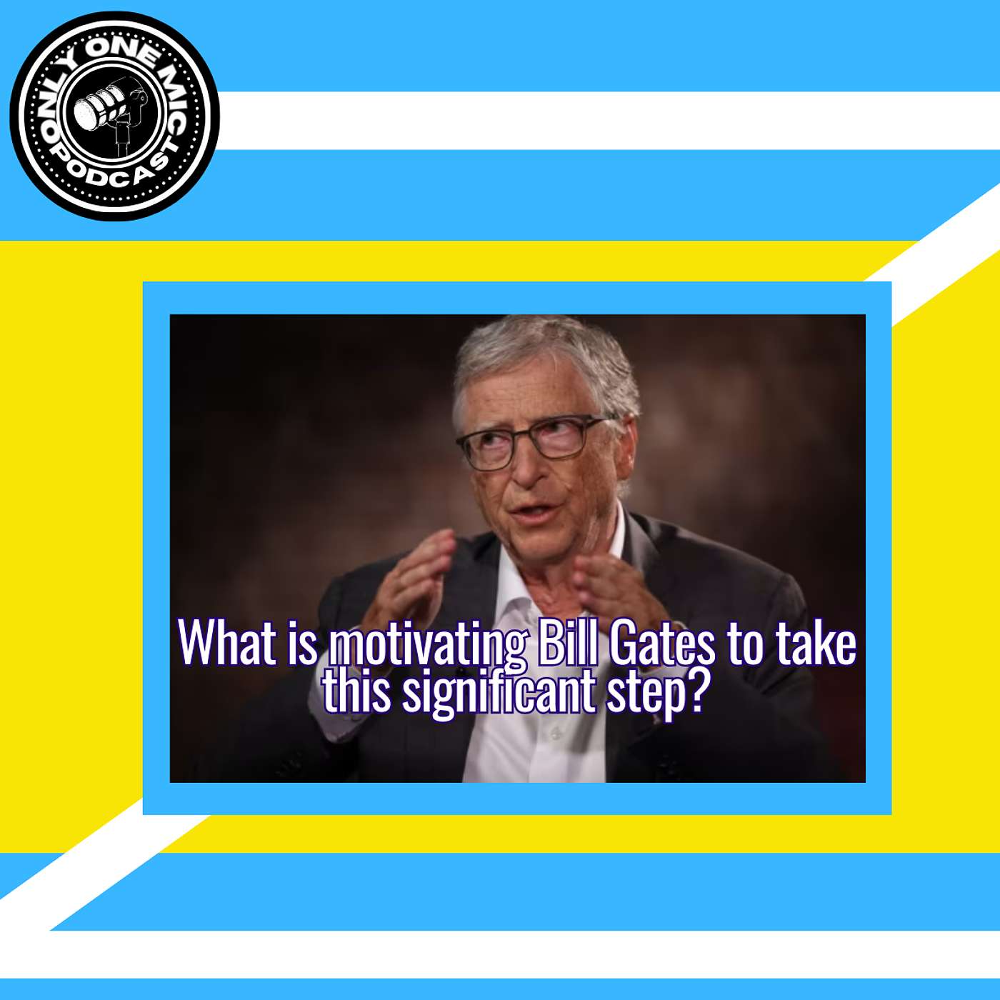 Bill Gates Vows to Give Away Fortune by 2045: Philanthropy or Hidden Agenda? episode artwork
