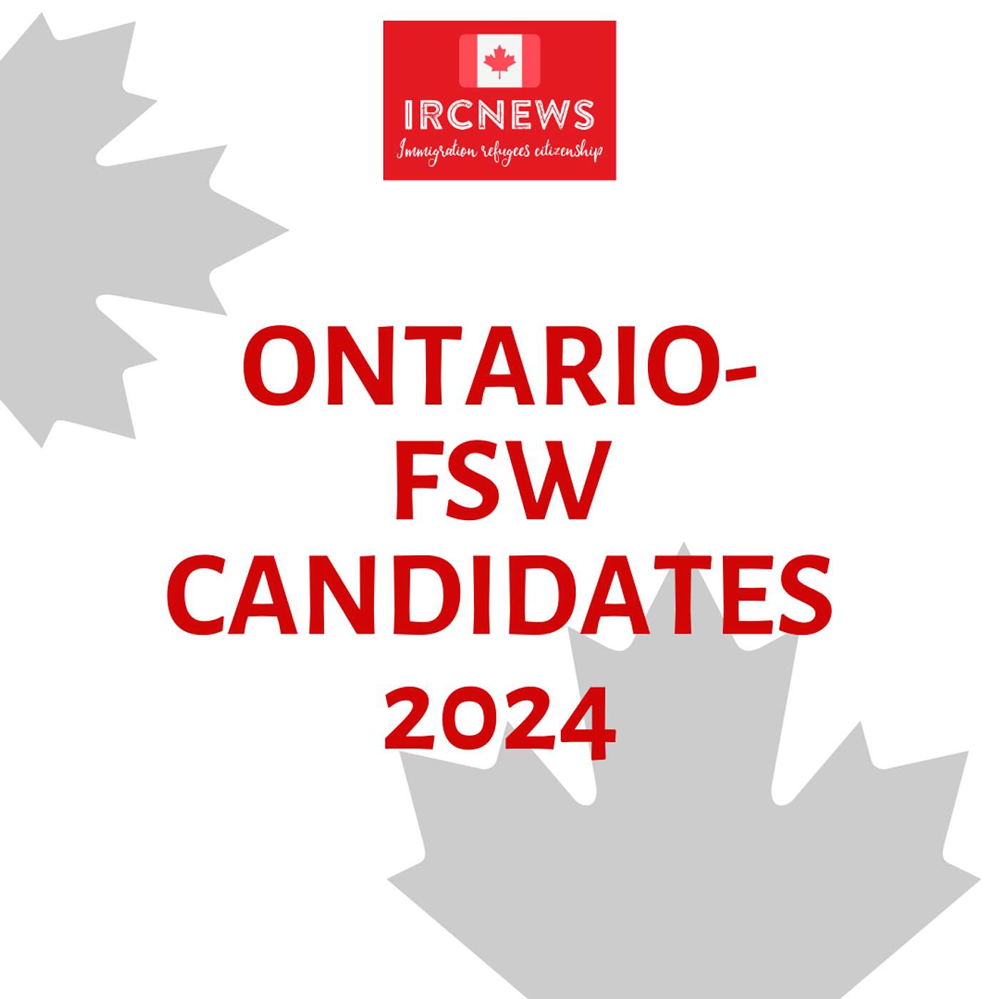 Canada Immigration Total FSW Express Entry Candidate selection for the province of Ontario in 2024