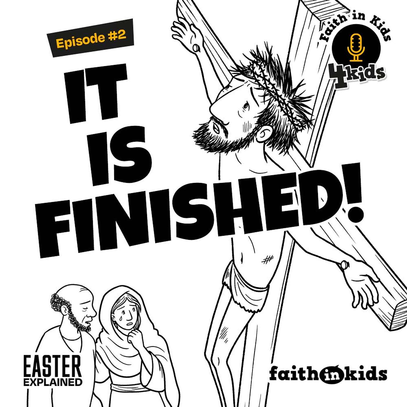 Easter Explained #2 It is FINISHED!