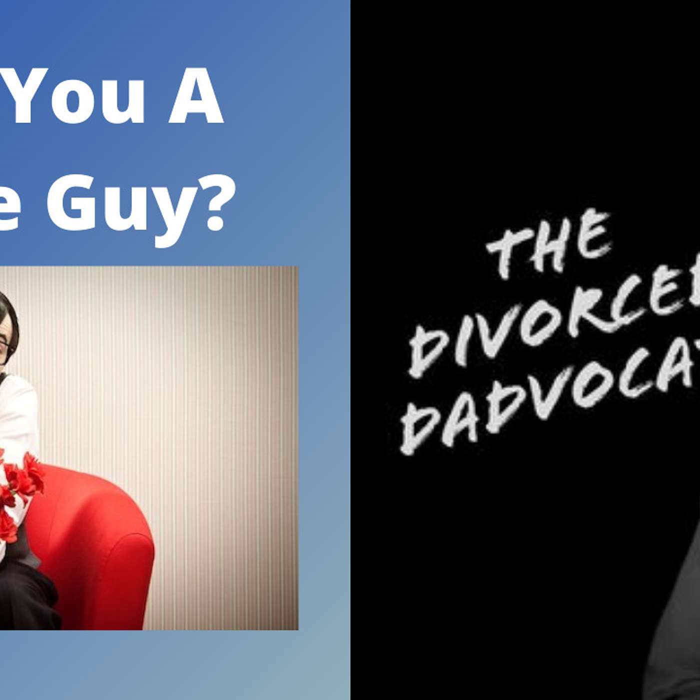 The Divorced Dadvocate: Divorce Support For Dads