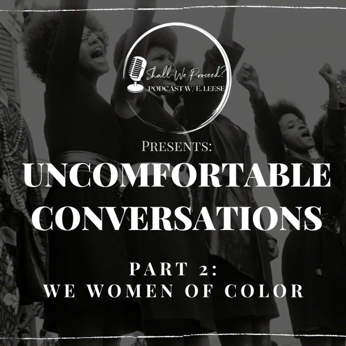 Shall We Proceed? Podcast w/E. Leese