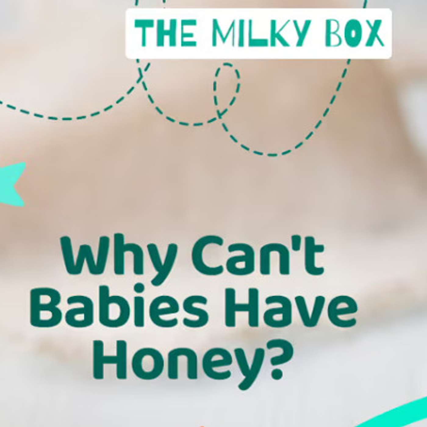 Why Can't Babies Have Honey? episode artwork