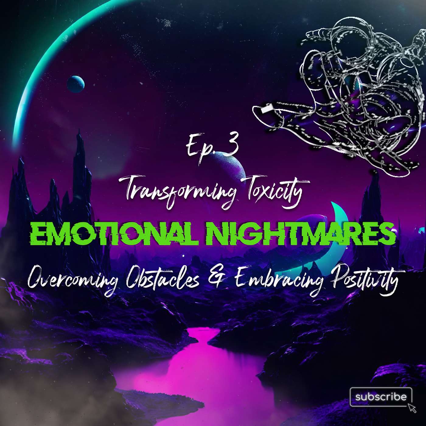 Transforming Toxicity: Overcoming Obstacles and Embracing Positivity w/ Chris