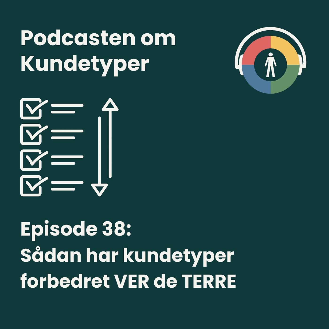 Episode 38: Sådan har kundetyper forbedret VER de TERRE