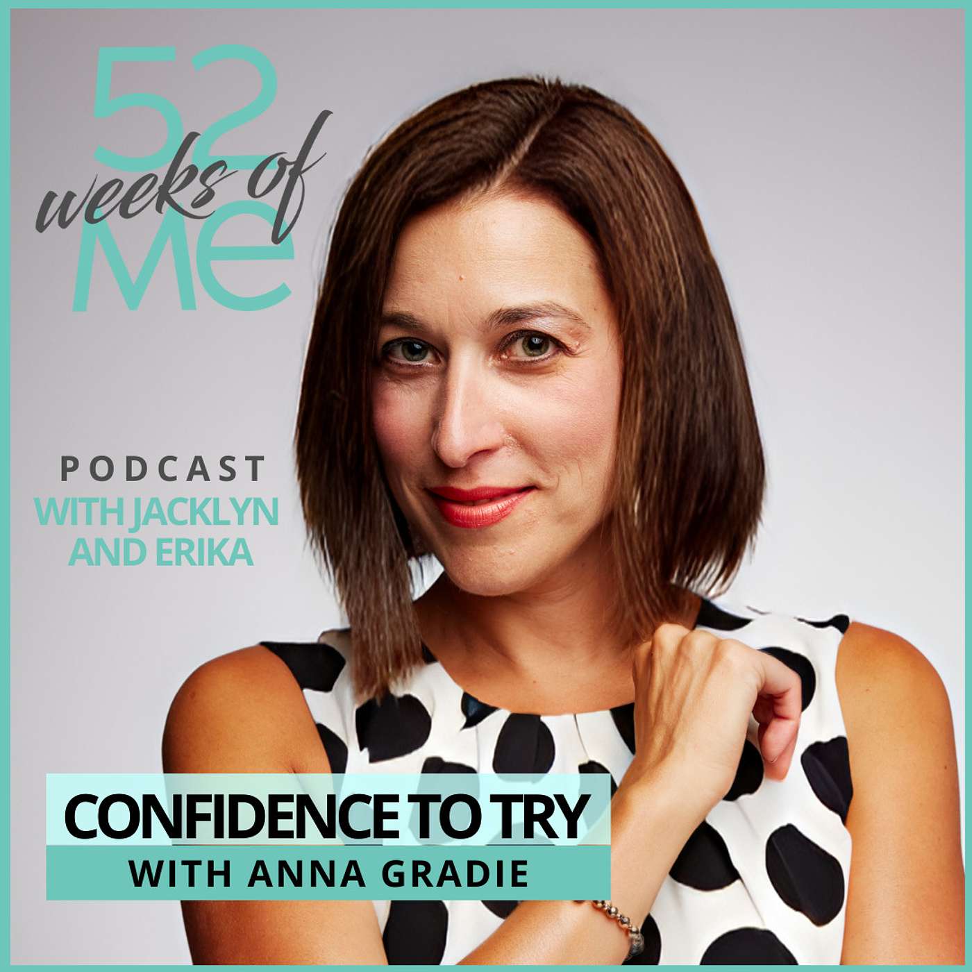 Episode 109: Confidence to Try with Anna Gradie