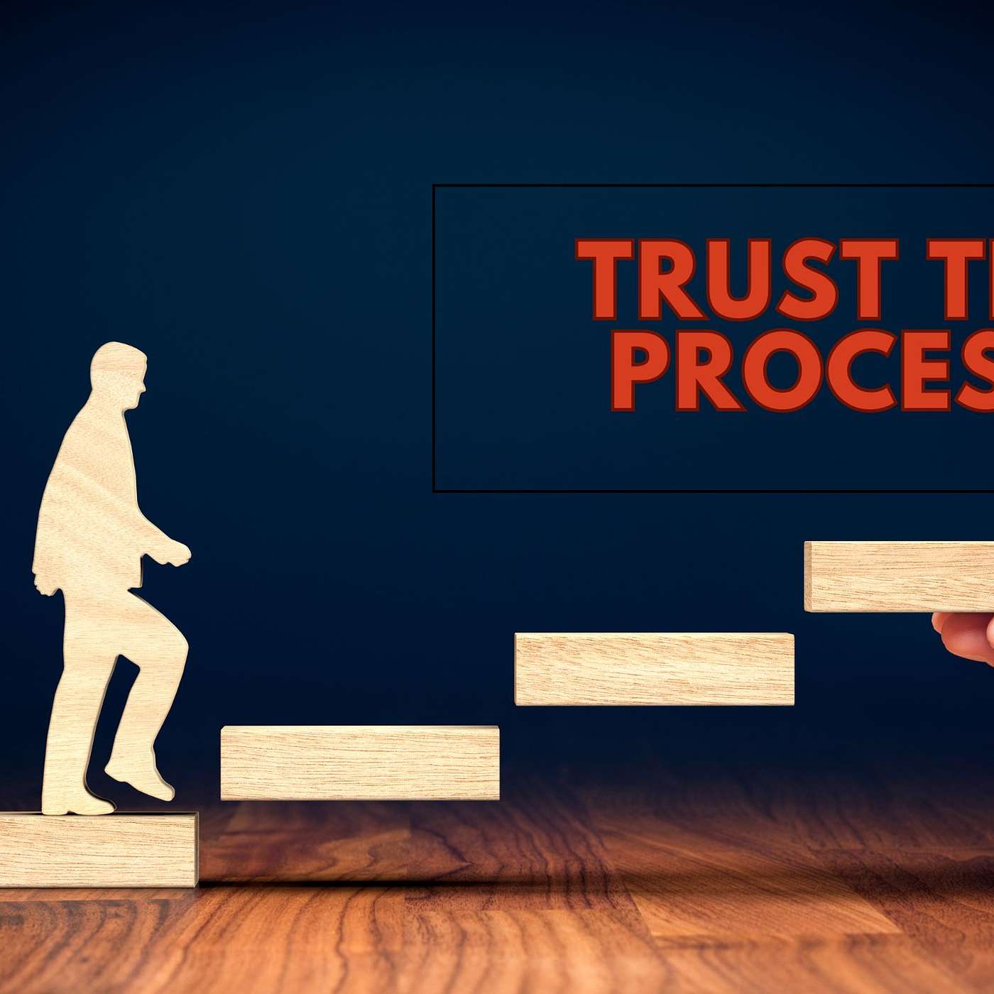Trust the Process: Key to Success