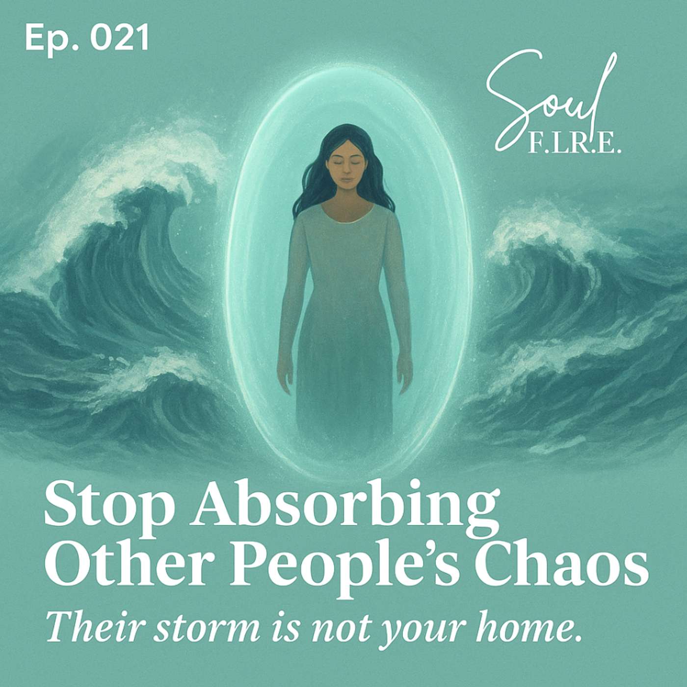 Season 4: Ep. 021 | Stop Absorbing Other People’s Chaos