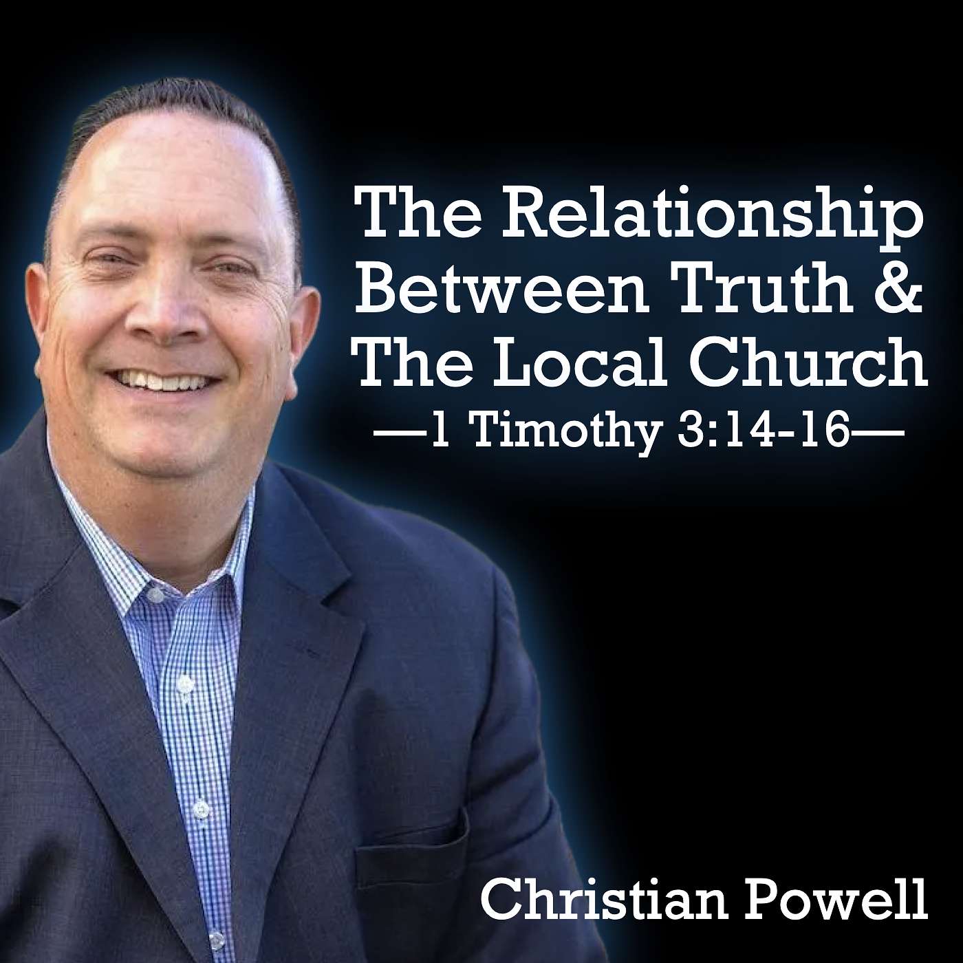 7/12/26 The Relationship Between Truth & The Local Church episode artwork