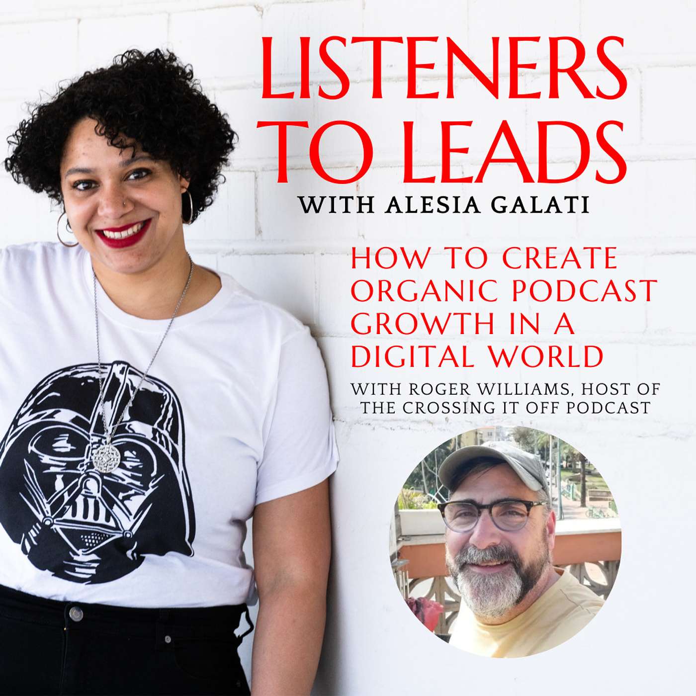 How to Create Organic Podcast Growth in a Digital World with Roger Williams