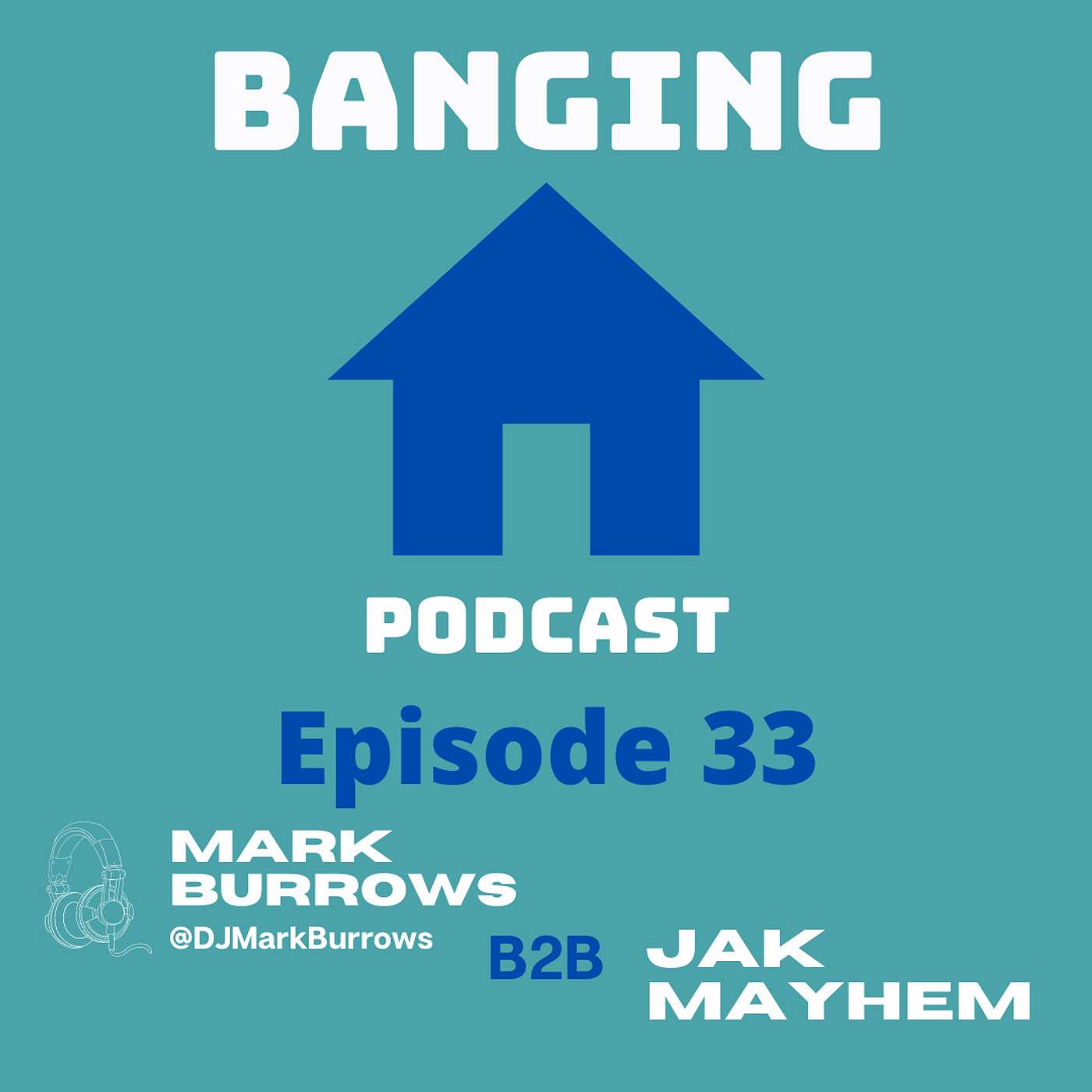 Banging House Podcast