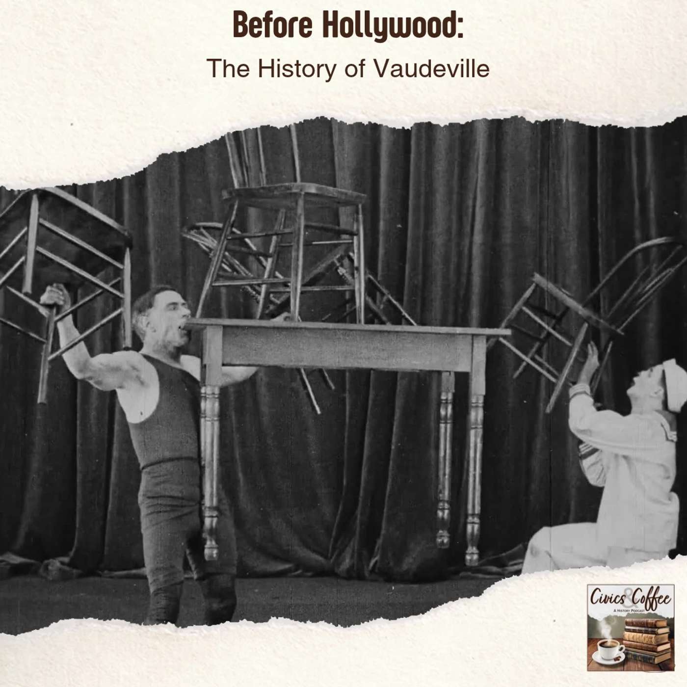 Before Hollywood: The History of Vaudeville