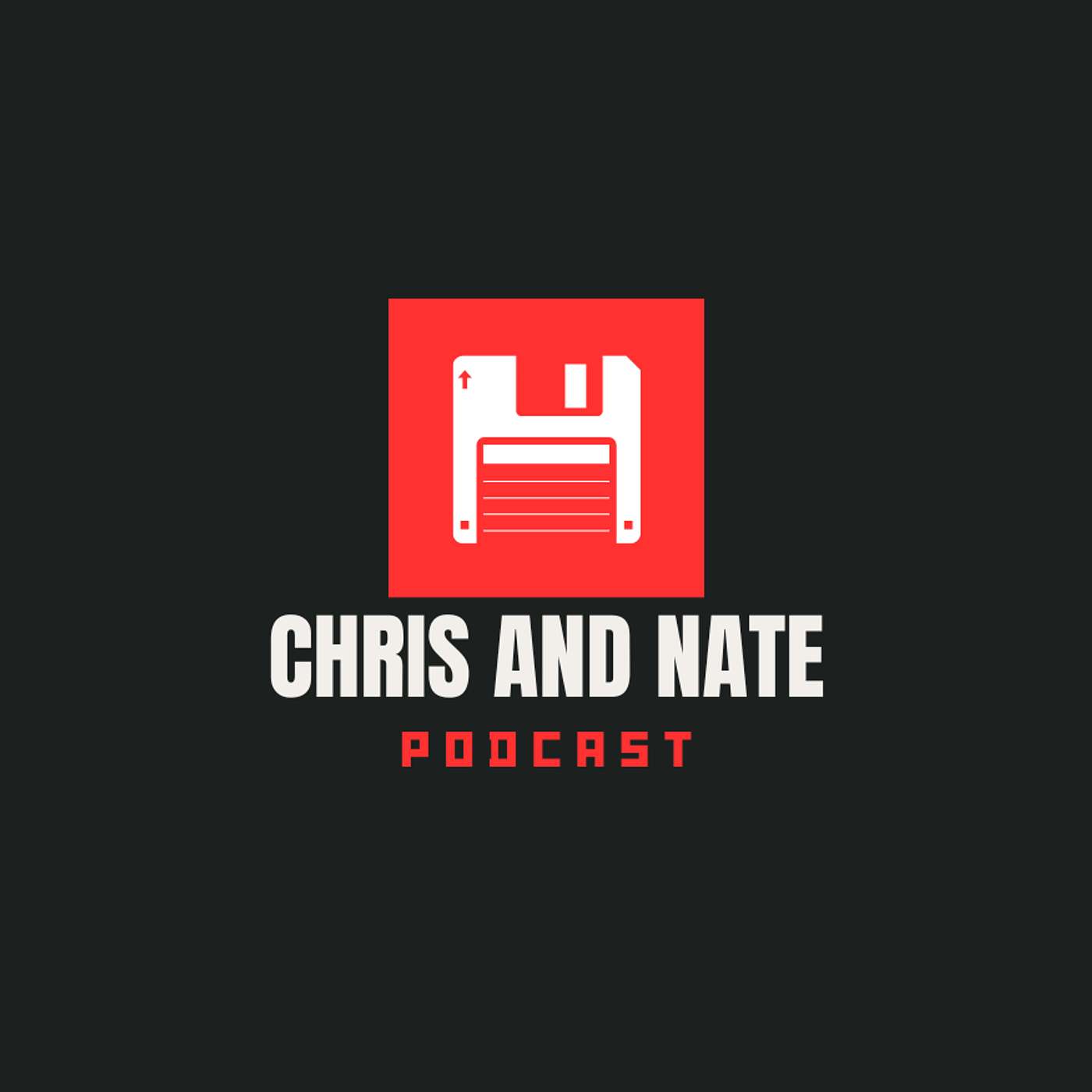 Chris and Nate Podcast