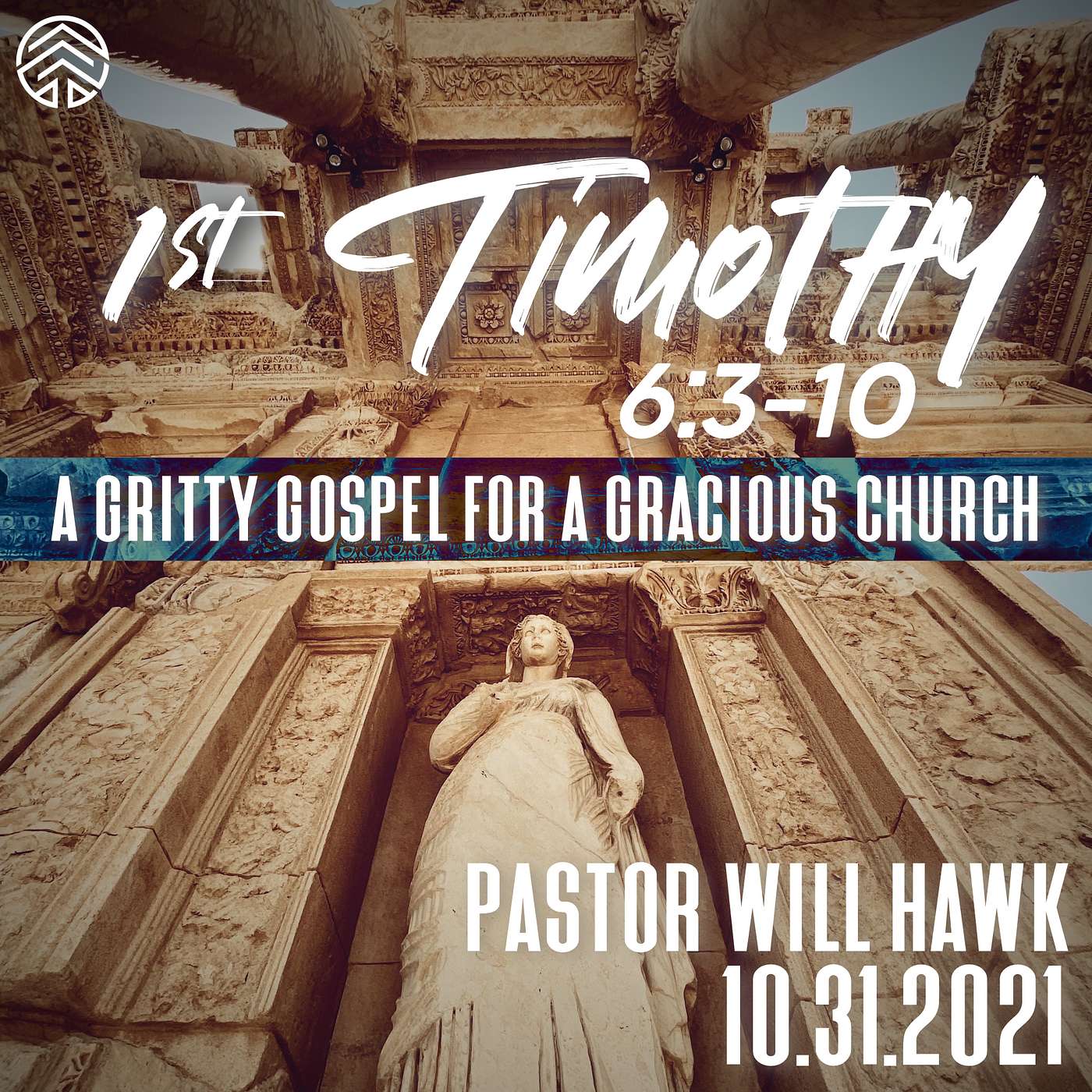 1st Timothy: A Gritty Gospel For A Gracious Church | 1 Timothy 6:3-10| Pastor Will Hawk | October 31, 2021.