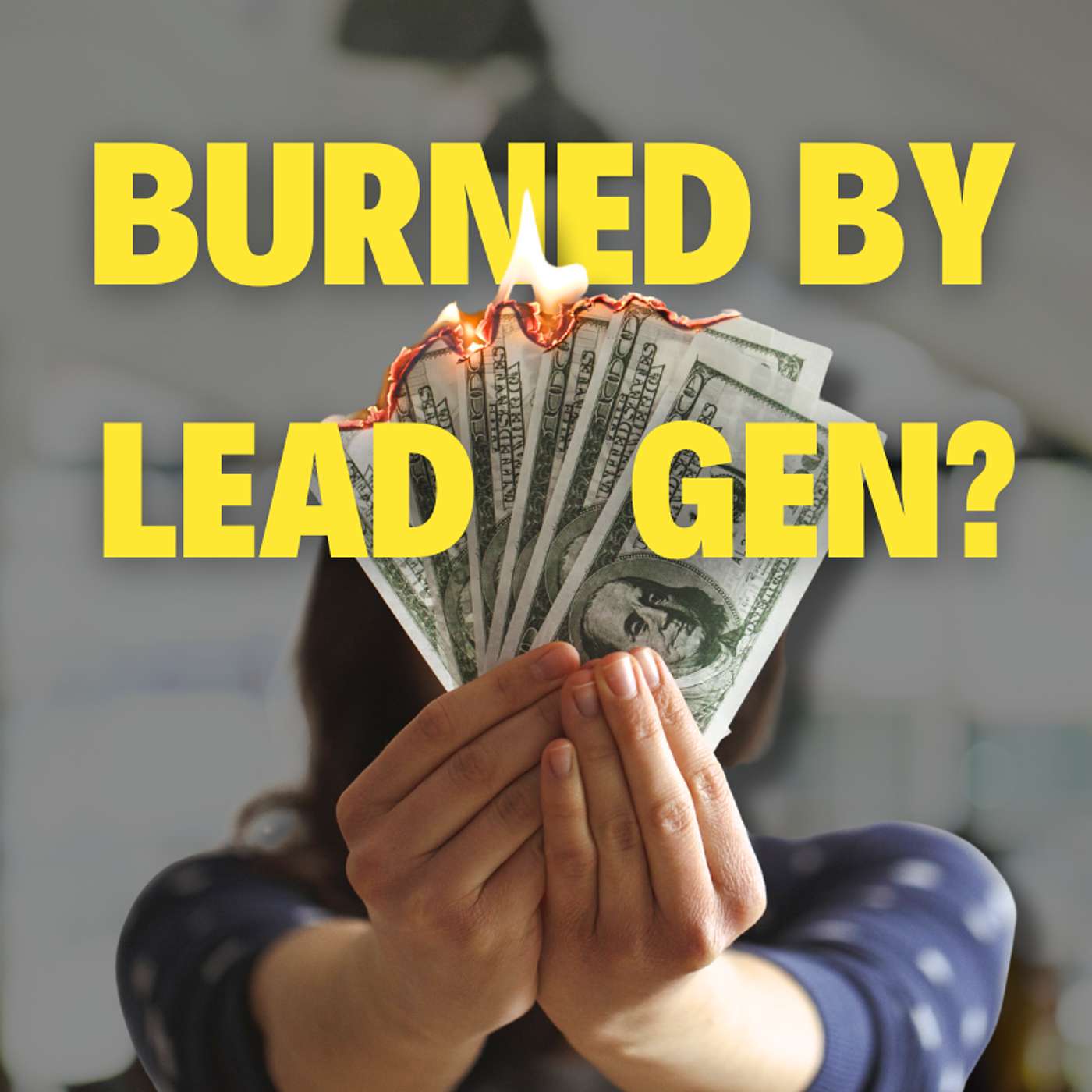 207. Burned by Lead Services? Here's Why Your Leads Won't Convert
