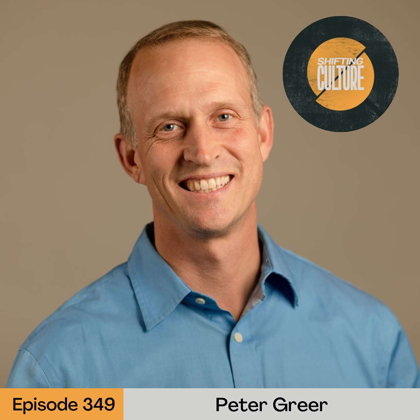 Ep. 349 Peter Greer Returns - How Leaders Lose Their Way