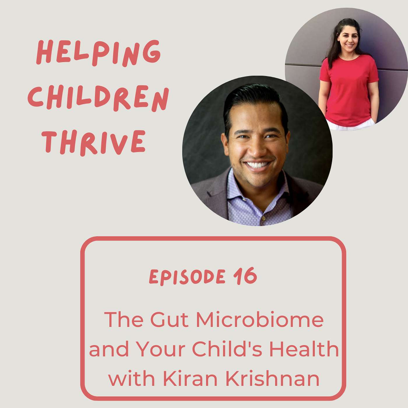 The Gut Microbiome and Your Child's Health with Kiran Krishnan