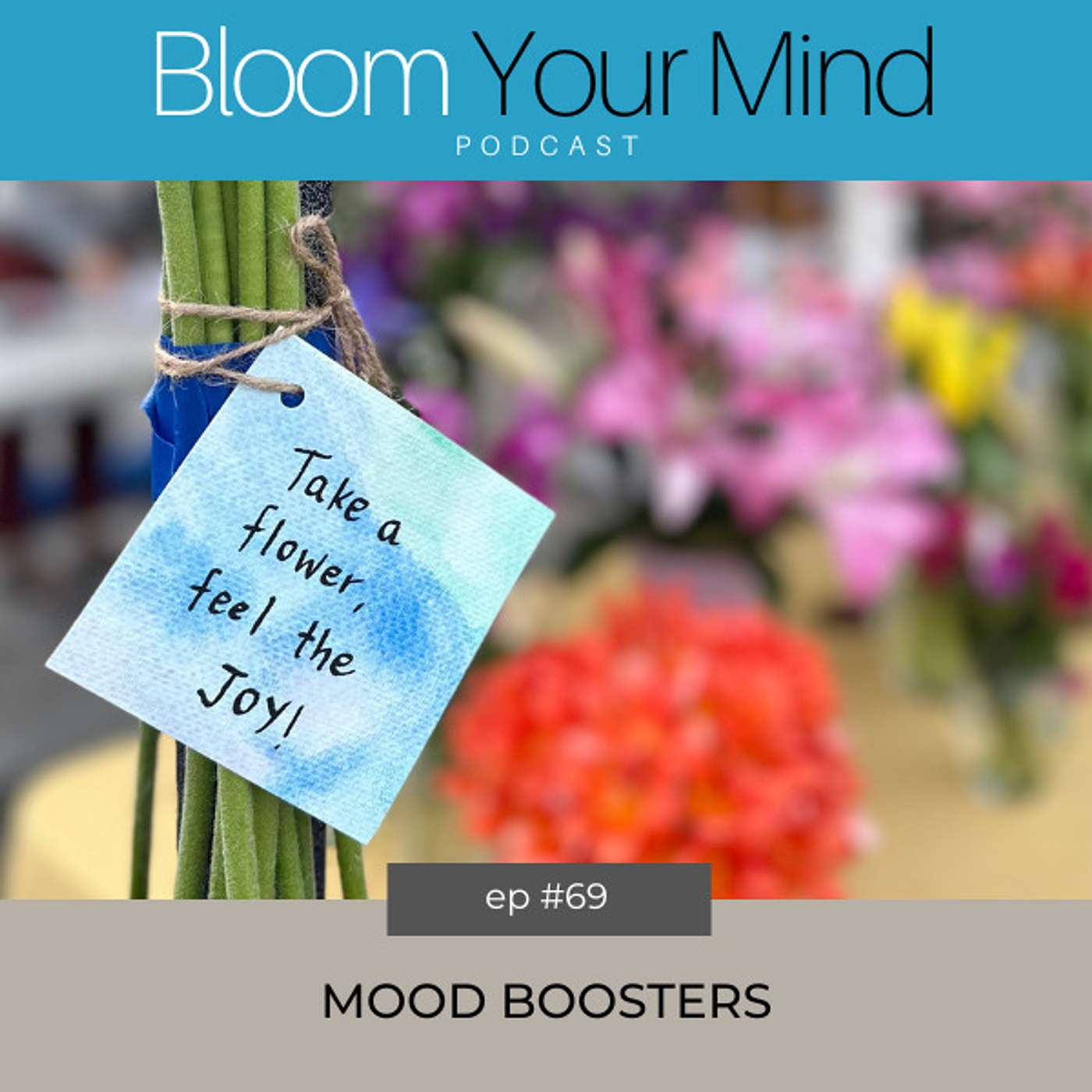 Ep 69: Mood Boosters
