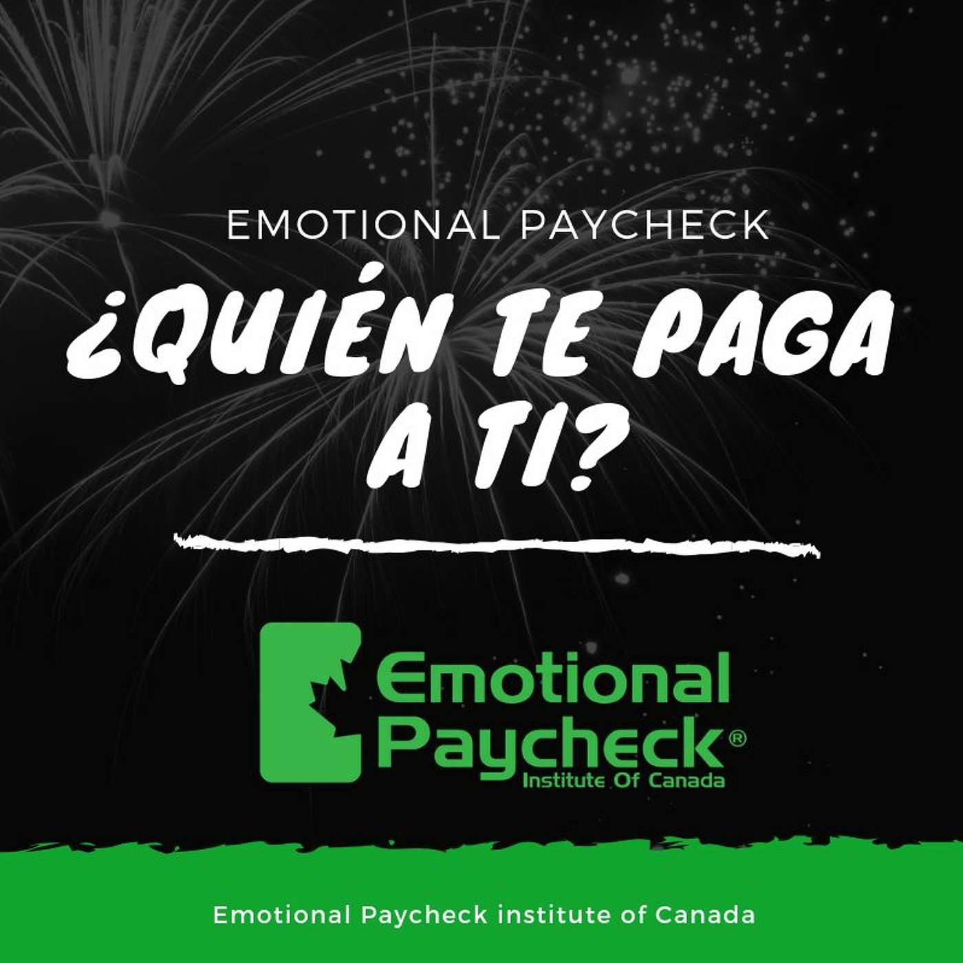 Episodio #005 - ¿Quien Te Paga A Ti? - Pago Emocional - Emotional Paycheck episode artwork