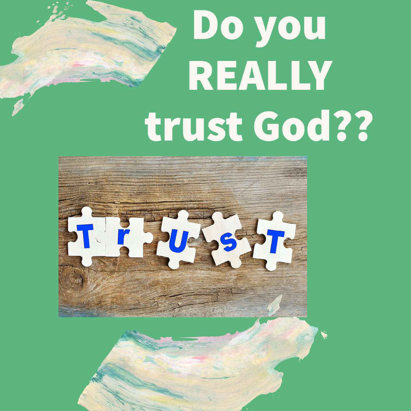 Do you REALLY trust GOD??