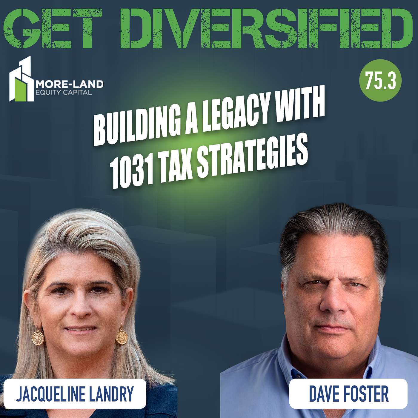 EP#75.3 | Building a Legacy with 1031 Tax Strategies | Dave Foster episode artwork