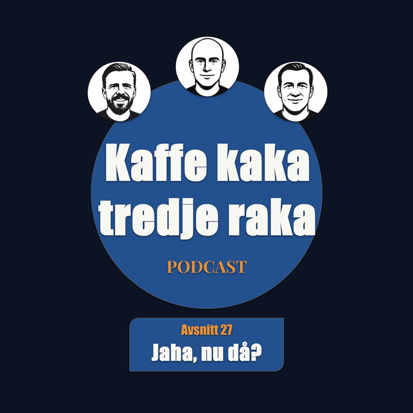 27. Jaha, nu då?