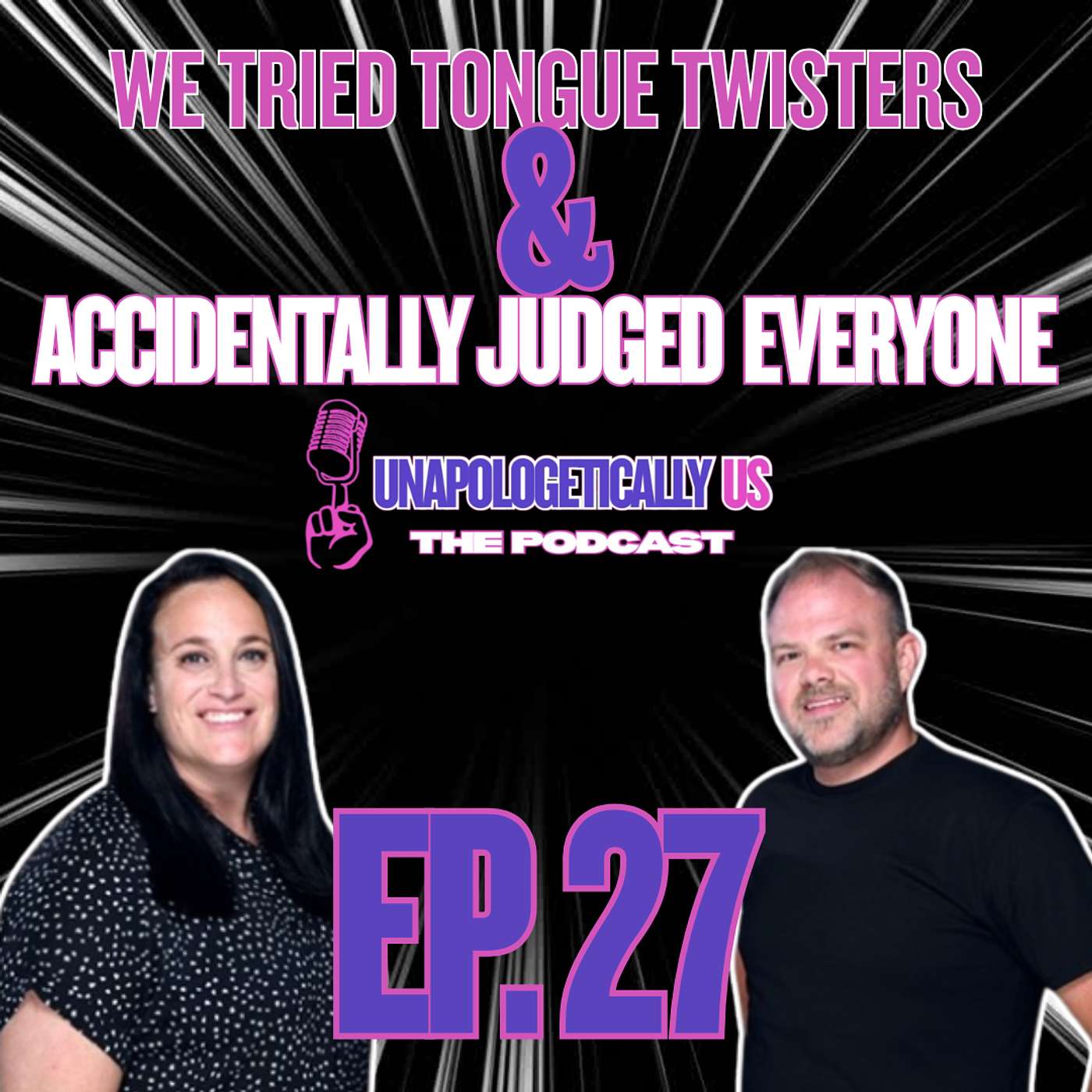 EP 27 - We Tried Tongue Twisters & Accidentally Judged Everyone