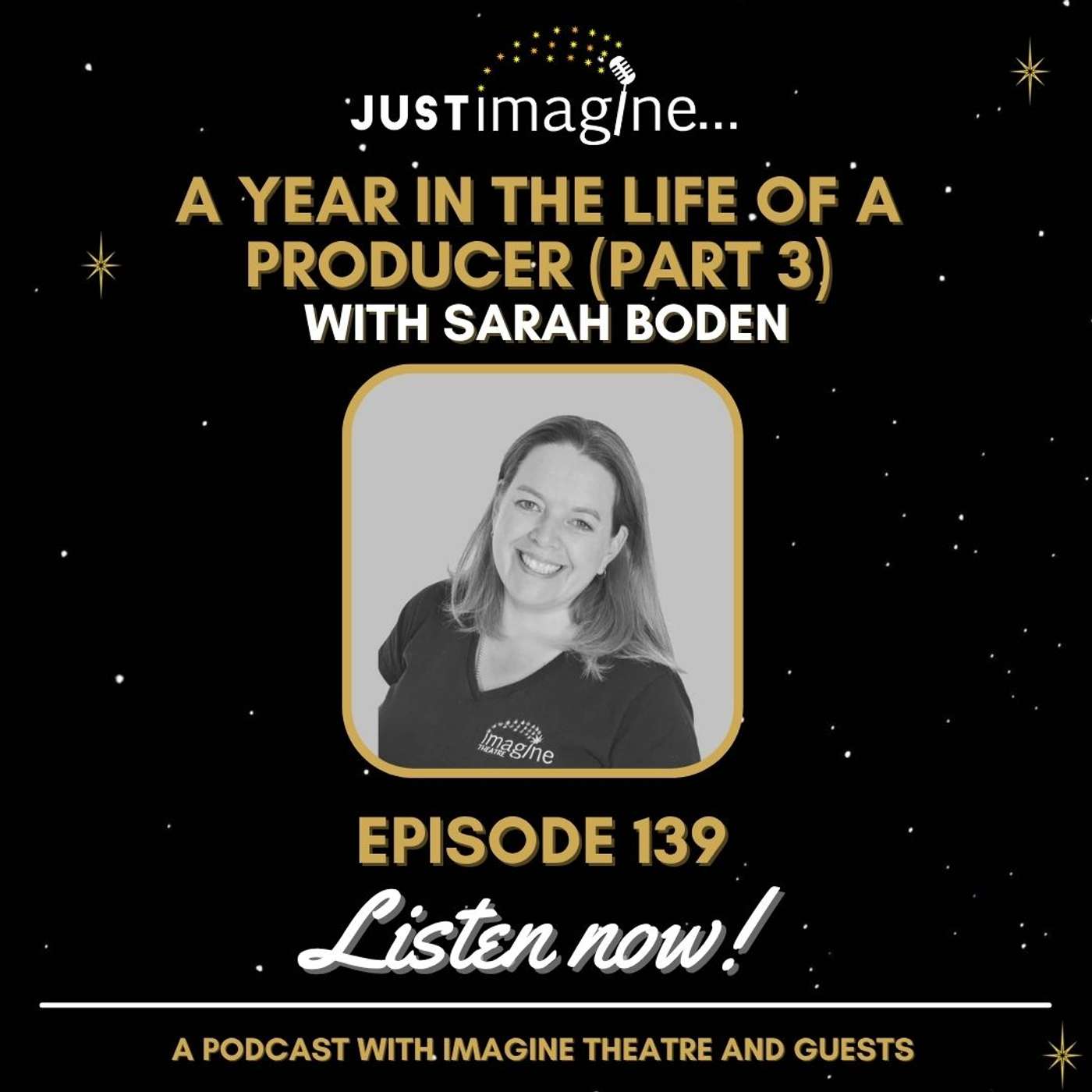 Episode 139 - A Year In The Life Of A Producer - Part Three with Sarah Boden episode artwork
