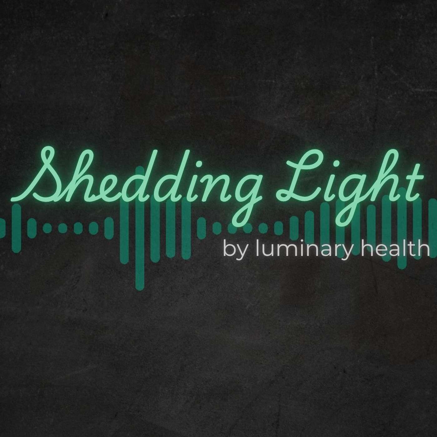 Shedding Light by Luminary Health