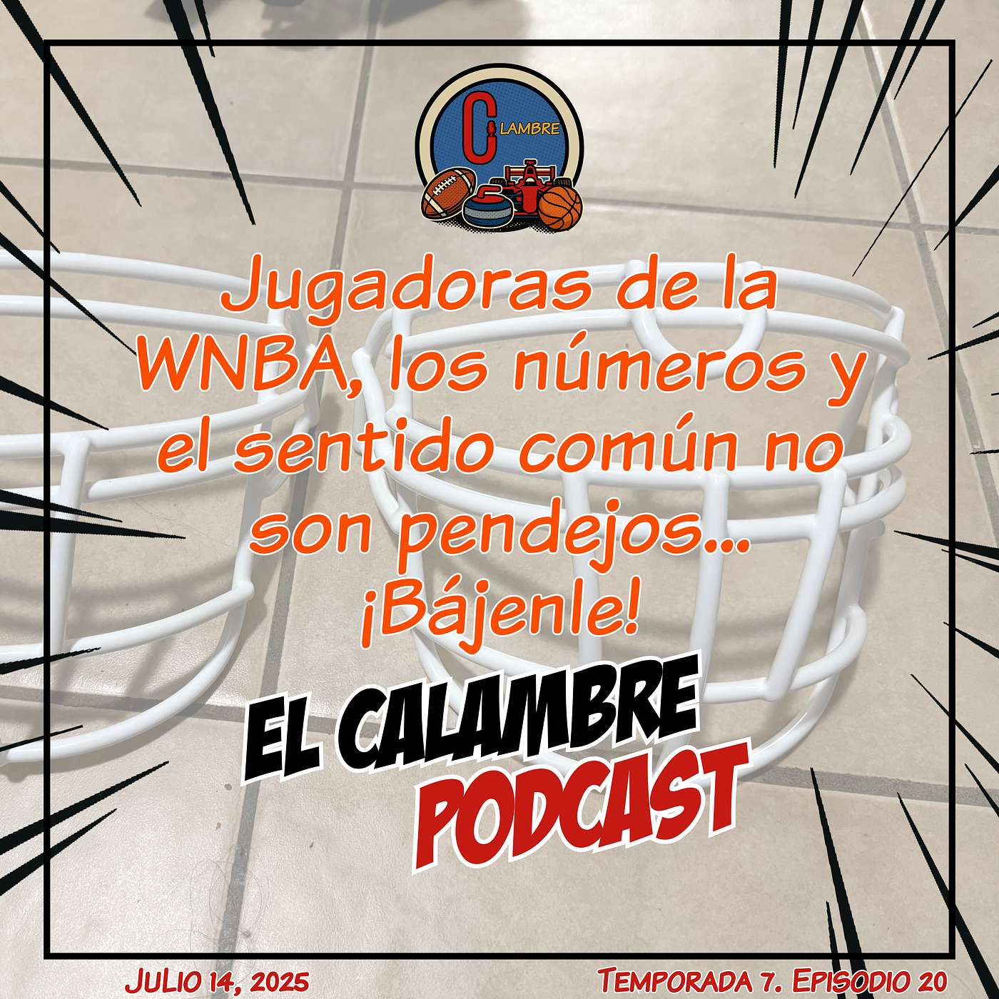 Episode 21. Jugadoras de la WNBA, los números no son pendejos... ¡Bájenle!